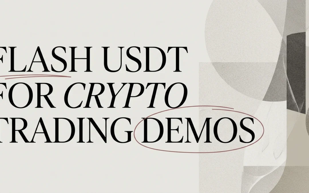 Flash USDT for Crypto Trading Demos