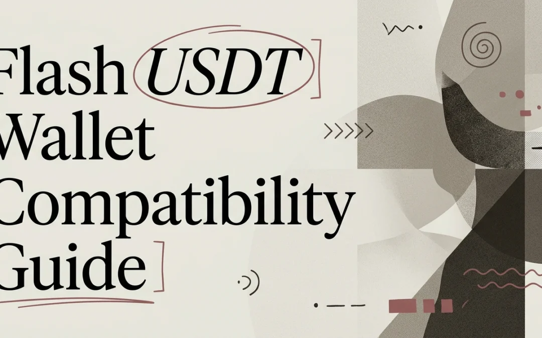 Flash USDT Wallet Compatibility Guide