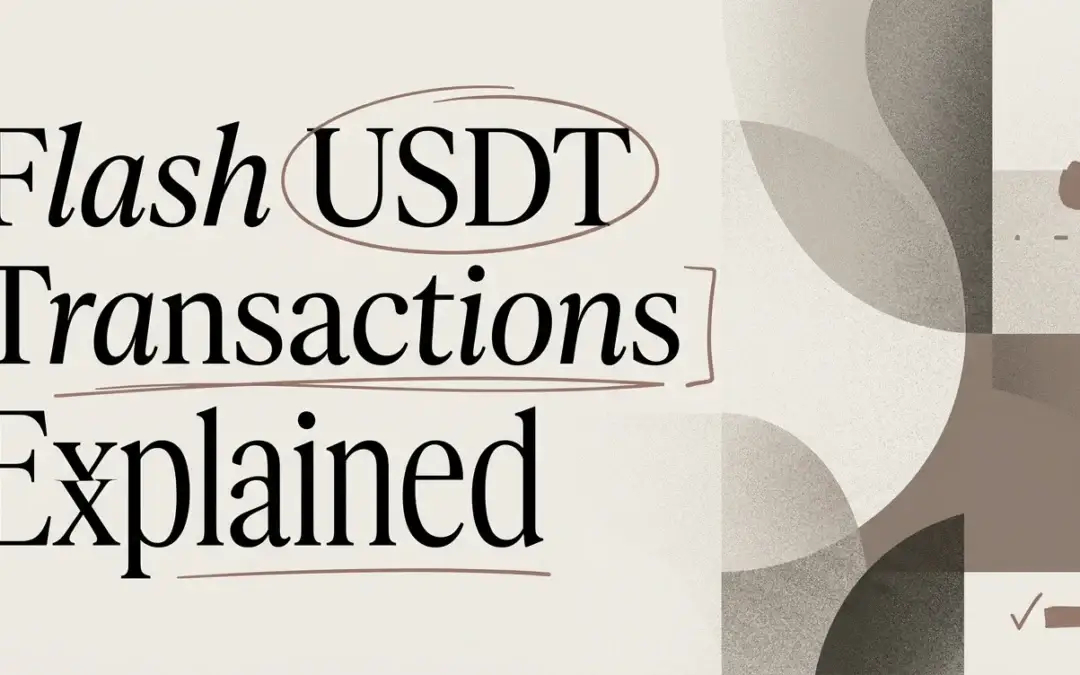 How Flash USDT Transactions Work