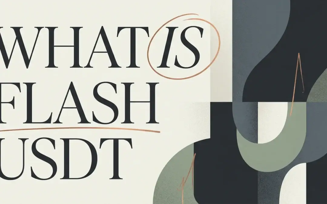 What Is Flash USDT? A Beginner’s Guide