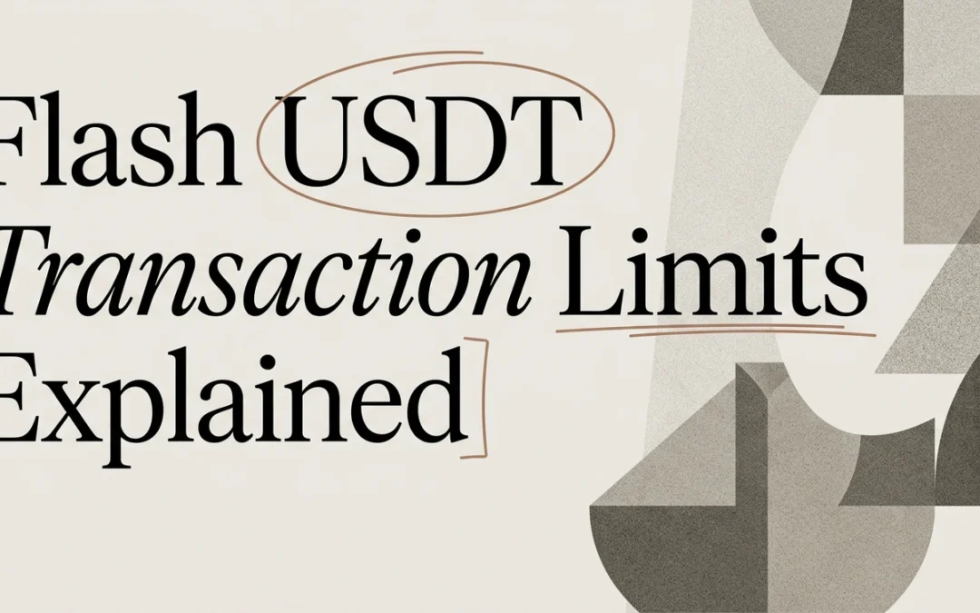 Flash USDT Transaction Limits Explained